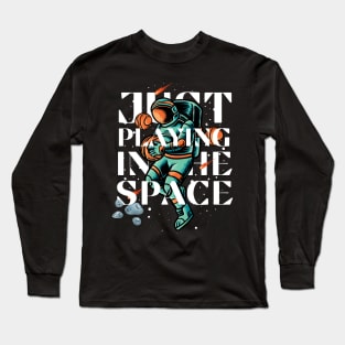 Playing in the Space Long Sleeve T-Shirt